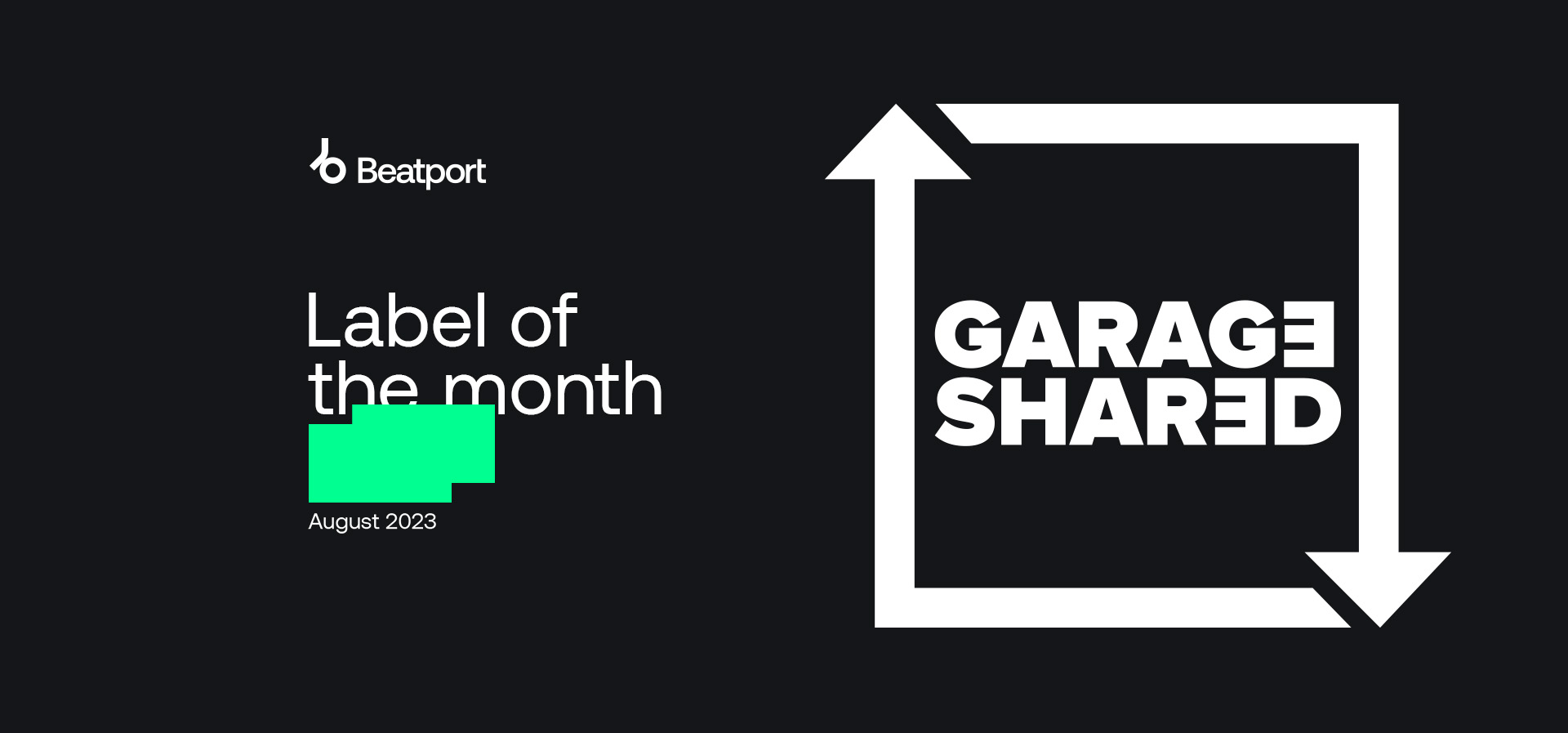 Beatport Label of the Month Garage Shared